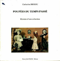 Poupées Du Temps Passé (1980) De Catherine Brisou - Voyages