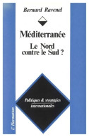 Méditerranée : Le Nord Contre Le Sud? (1990) De Bernard Ravenel - Geografía