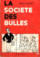La Société Des Bulles (1978) De Wilbur Leguebe - Autres & Non Classés