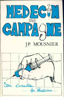 Médecin De Campagne Tome II (1989) De J.P. Mousnier - Biographie