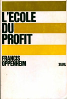 L'école Du Profit (1970) De Francis Oppenheim - Economía