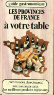 Les Provinces De France à Votre Table (1975) De Marc Messinger - Gastronomie