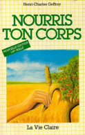 Nourris Ton Corps (1984) De Henri-Charles Geffroy - Santé