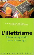 L'illettrisme : Mieux Comprendre Pour Mieux Agir (2004) De Valérie Geffroy - Non Classés