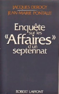 Enquête Sur Les Affaires D'un Septennat (1981) De Jean-Marie Derogy - Política