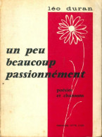 Un Peu Beaucoup Passionnément  (0) De Léo Duran - Other & Unclassified