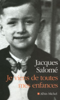 Je Viens De Toutes Mes Enfances (2009) De Jacques Salomé - Biographie