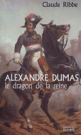 Alexandre Dumas, Le Dragon De La Reine (2002) De Claude Ribbe - Biographie