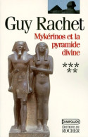 Mykérinos Et La Pyramide Divine (1998) De Guy Rachet - Storici