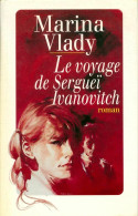 Le Voyage De Sergueï Ivanovitch (1993) De Marina Vlady - Storici