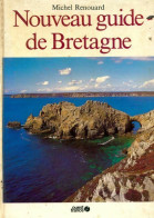 Nouveau Guide De La Bretagne (1988) De Michel Renouard - Tourisme