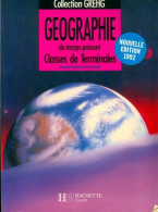 Géographie Du Temps Présent : Terminales A, B, C, D (1992) De Collectif - 12-18 Años