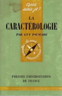 La Caractérologie (1968) De Guy Palmade - Psychology/Philosophy