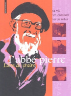 L'Abbé Pierre Libre De Croire (2005) De Jean-Michel Billioud - Religion