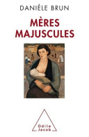 Mères Majuscules (2011) De Danièle Brun - Santé