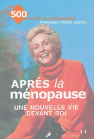 Après La Ménopause Une Nouvelle Vie Devant Soi (2004) De André Gorins - Health