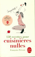 150 Recettes Pour Cuisinières Nulles (2011) De Françoise Prévost - Gastronomie