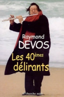 Les Quarantièmes Délirants (2002) De Raymond Devos - Humour