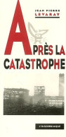 Après La Catastrophe (2003) De Jean-Pierre Levaray - Economía