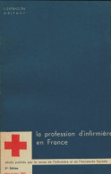La Profession D'infirmières En France (1962) De Collectif - Wissenschaft