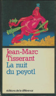 La Nuit Du Peyotl (1980) De Jean-Marc Tisserant - Autres & Non Classés