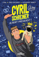 Cyril Schreiner - B. D - Albert Président ! - Bande Dessinée - Dès 8 Ans (2019) De Cyril Schreiner - Autres & Non Classés
