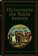 Dictionnaire Des Saints Bretons (1985) De Pierre-Jakez Hélias - Religion