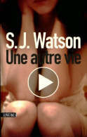 Une Autre Vie (2015) De S.J. Watson - Autres & Non Classés