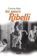 Les Soeurs Ribelli (2012) De Corinne Atlas - Autres & Non Classés