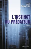 L'instinct Du Prédateur (2011) De Joël Raguénès - Autres & Non Classés