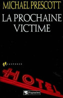 La Prochaine Victime (2003) De Michael Prescott - Autres & Non Classés
