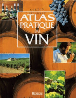 Atlas Pratique Du Vin (1998) De Collectif - Gastronomia