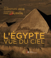 L'Egypte Vue Du Ciel (2009) De Christian Jacq - Toerisme