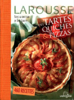 Larousse Des Tartes Et Quiches & Pizzas (2008) De Collectif - Gastronomie