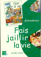 Fais Jaillir La Vie. Animateur (2005) De Collectif - Religion