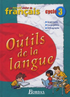 Le Nouvel Atelier De Français Cycle 3 ? Les Outils De La Langue ? Manuel De L'élève (2005) De Jea - 6-12 Años