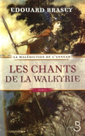 Les Chants De La Walkyrie (2008) De Edouard Brasey - Autres & Non Classés