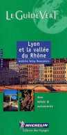Lyon Et La Vallée Du Rhône N°373 (2002) De Guide Vert - Tourisme