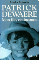 Patrick Dewaere : Mon Fils, Cet Inconnu (1993) De Mado Maurin - Films