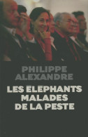 Les éléphants Malades De La Peste (2006) De Philippe Alexandre - Politica