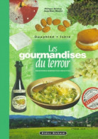 Les Gourmandises Du Terroir En Dauphiné (2000) De Philippe Bardiau - Tourism