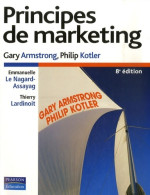 PRINCIPES DE MARKETING 8E EDITION (2007) De Gary Armstrong - Philip Kotler - Economia