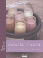 Yaourts Maison : Une Yaourtière Et C'est Bon (2009) De Philippe Lusseau - Gastronomia