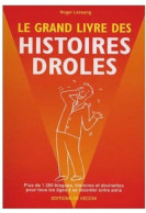 Le Grand Livre Des Histoire Drôles (2001) De Roger Lessang - Humor