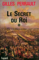 Le Secret Du Roi Tome I (1992) De Gilles Perrault - Históricos