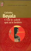 C'est Le Soleil Qui M'a Brûlée (1998) De Calixthe Beyala - Autres & Non Classés