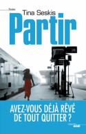 Partir (2015) De Tina Seskis - Autres & Non Classés