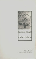 Melancholia Si (2007) De Laurence Bouvet - Sonstige & Ohne Zuordnung