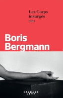 Les Corps Insurgés (2020) De Boris Bergmann - Autres & Non Classés