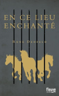 En Ce Lieu Enchanté (2014) De René Denfeld - Autres & Non Classés